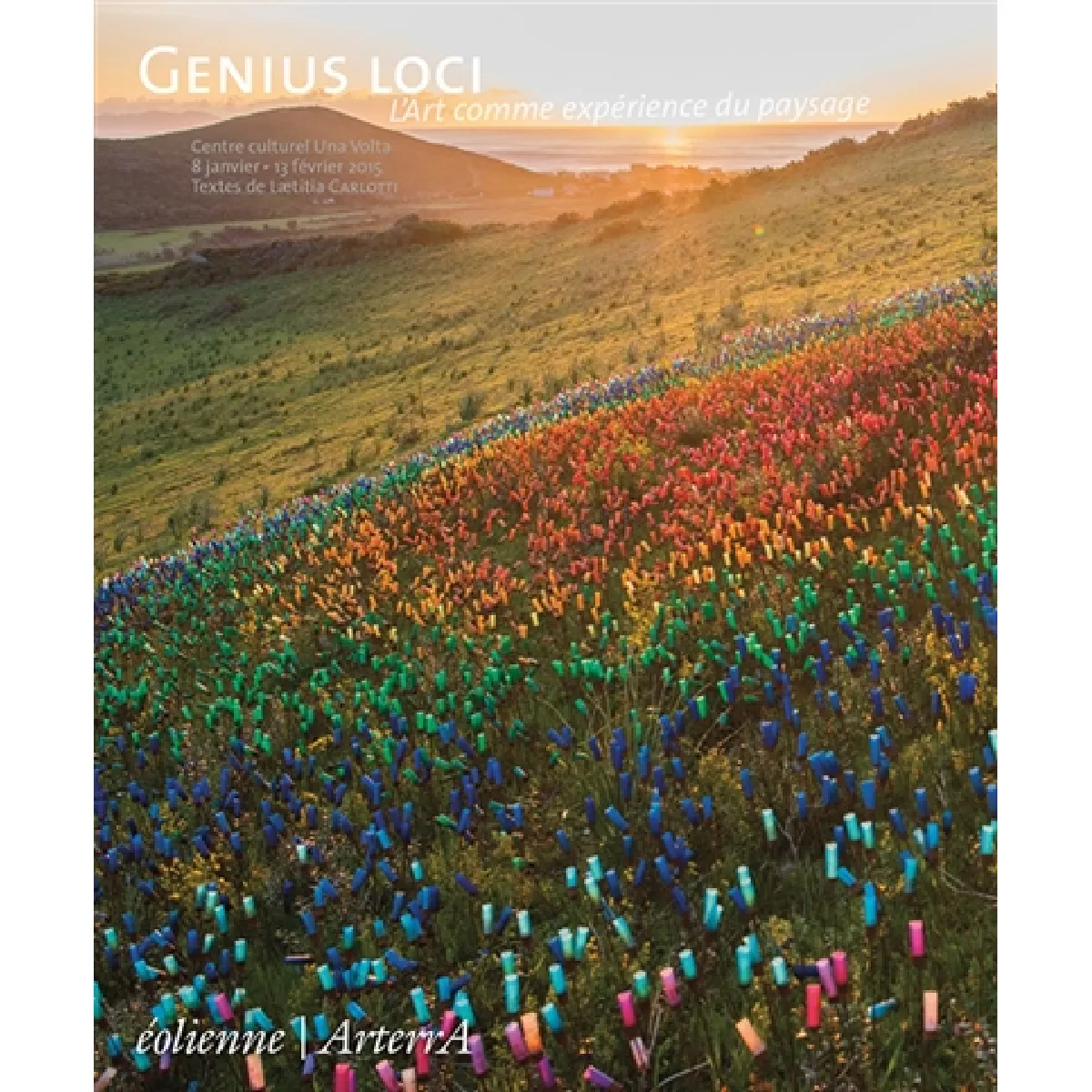 Genius loci : l'art comme expérience du paysage : exposition, Bastia, Centre culturel Una Volta, du 8 janvier au 13 février 2015 · Occasion