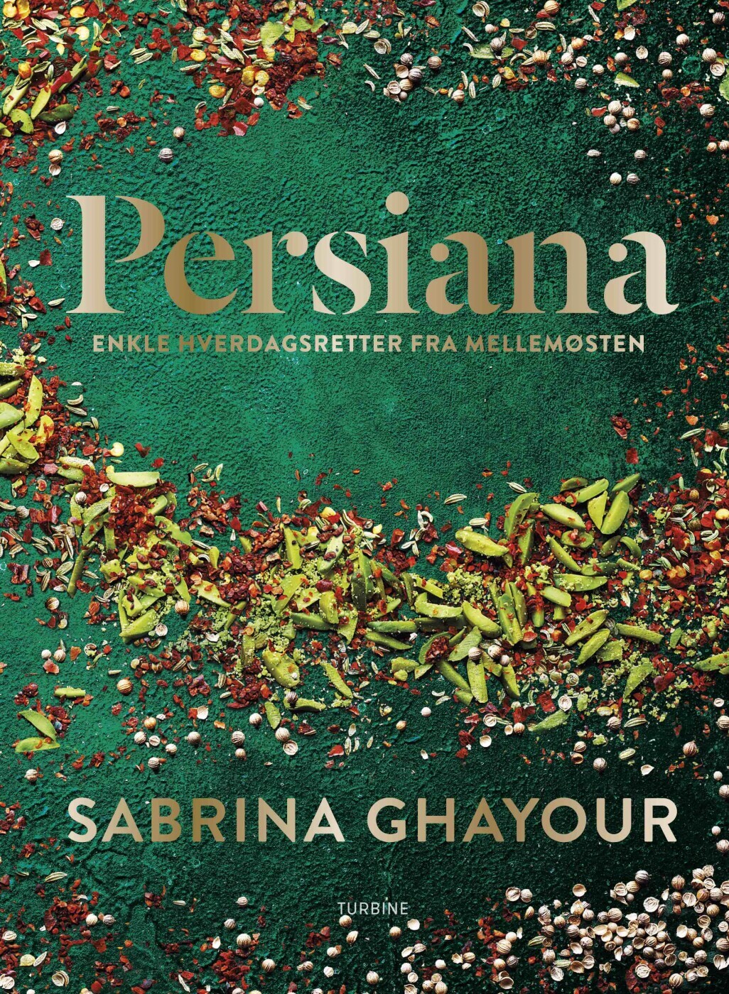 Persiana - Enkle Hverdagsretter Fra Mellemøsten - Sabrina Ghayour - Bog