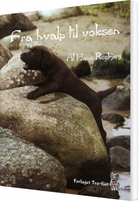 Fra Hvalp Til Voksen - Hans Rosbjerg - Bog