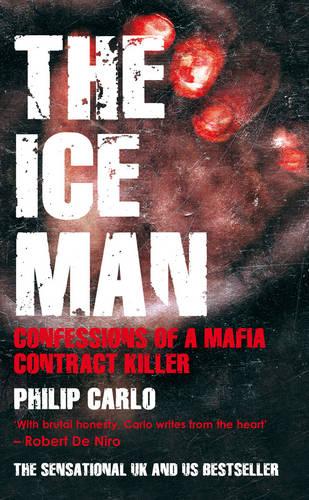 The Ice Man: Confessions of a Mafia Contract Killer (Paperback)