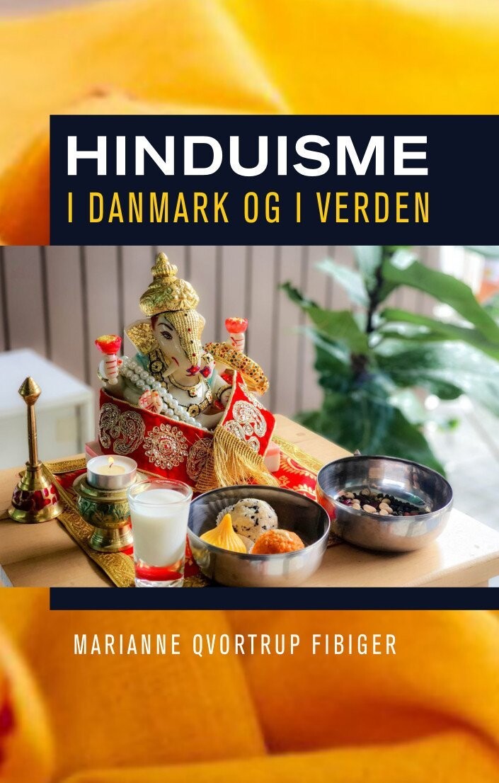 Hinduisme I Danmark Og I Verden - Marianne Qvortrup Fibiger - Bog