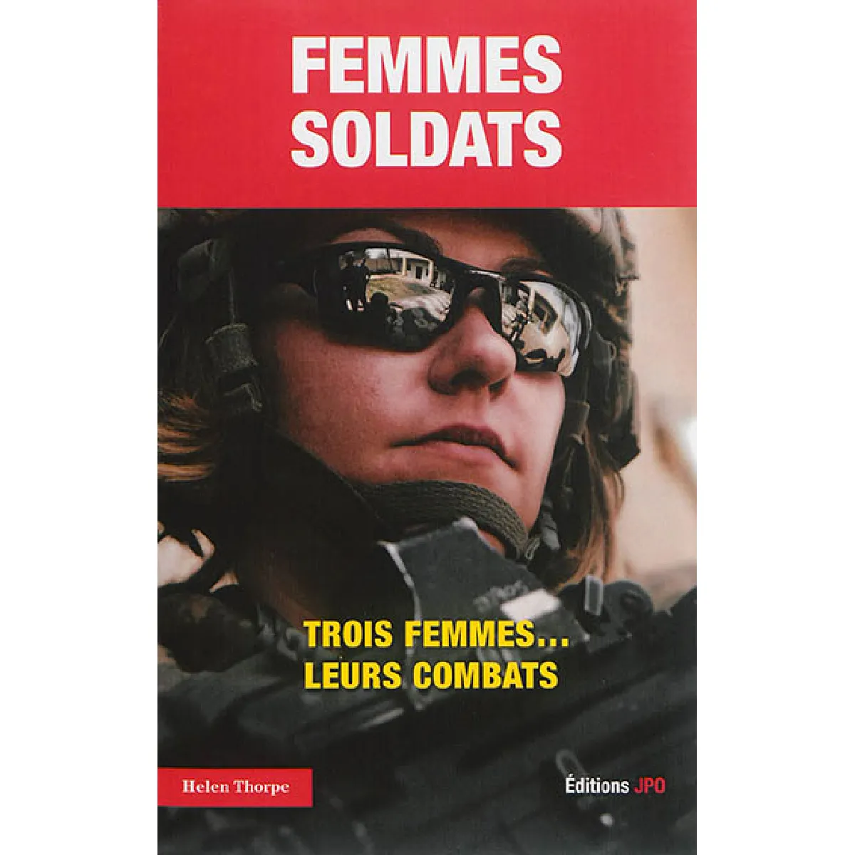 Femmes soldats : trois femmes... leurs combats · Occasion