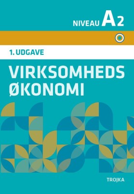 Virksomhedsøkonomi A2, 1. Udgave 2018 - Claus Mønsted - Bog
