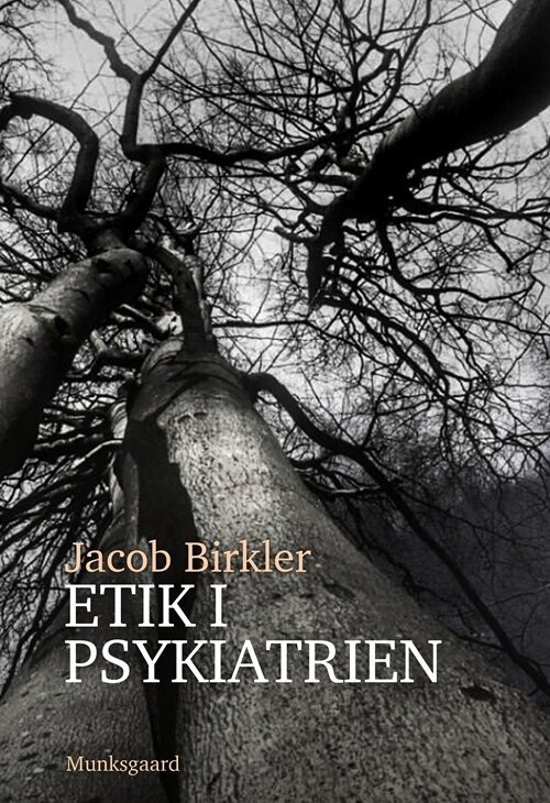 Etik I Psykiatrien - Jacob Birkler - Bog
