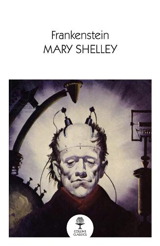 Frankenstein - Collins Classics (Paperback)
