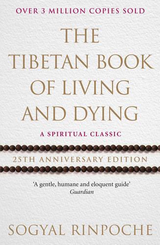 The Tibetan Book Of Living And Dying: 25th Anniversary Edition (Paperback)