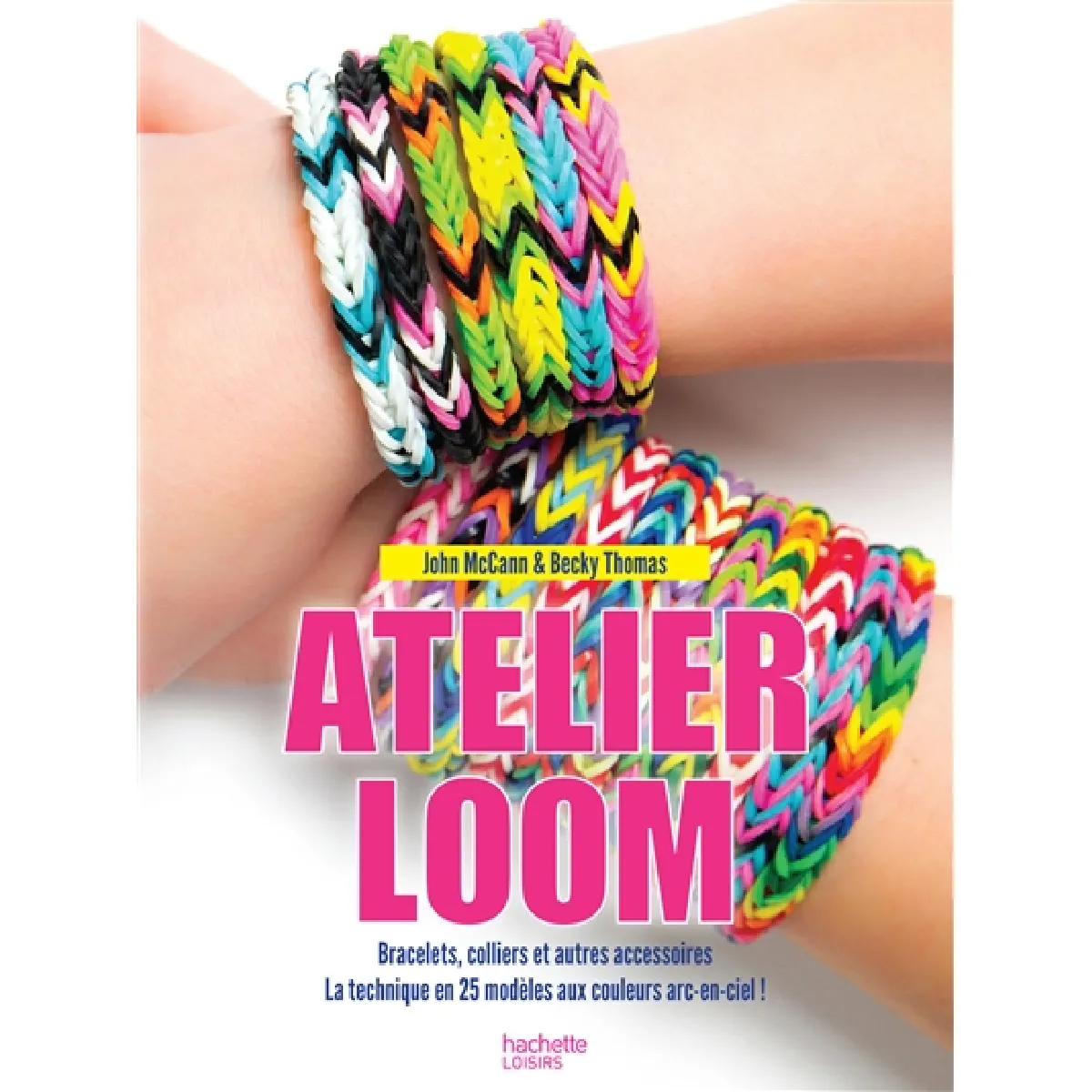 Atelier loom. Bracelets, colliers et autres accessoires : 25 modèles expliqués en pas à pas · Occasion