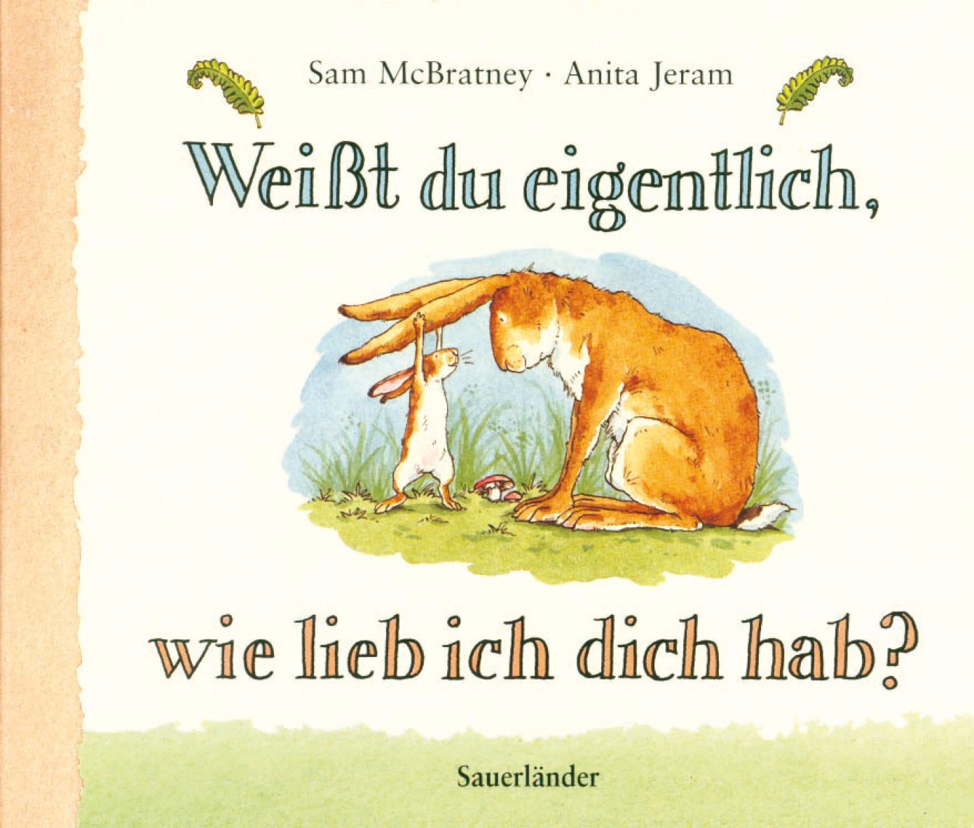 Weißt du eigentlich, wie lieb ich dich hab?