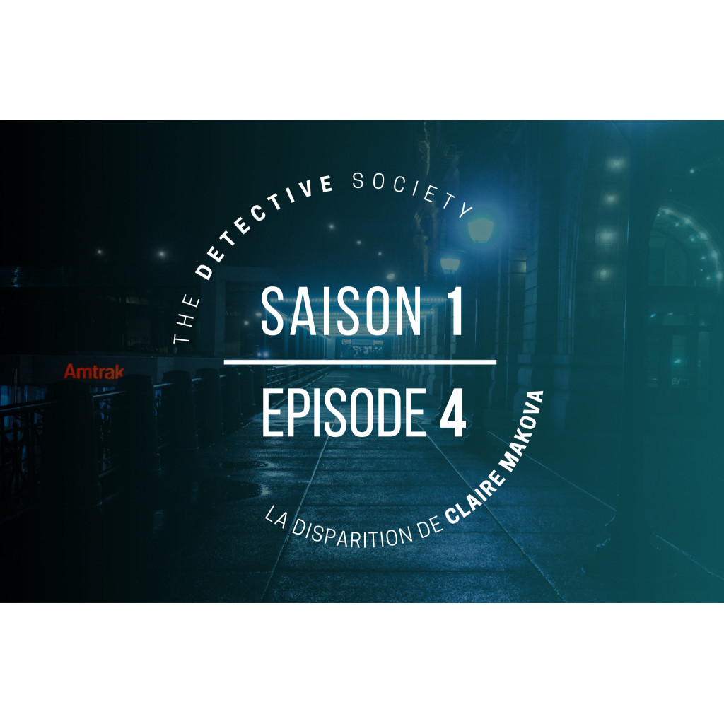 Detective Society - Saison 1 - La disparition de Claire Makova - Épisode 4