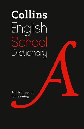 School Dictionary: Trusted Support for Learning - Collins School Dictionaries (Hardback)