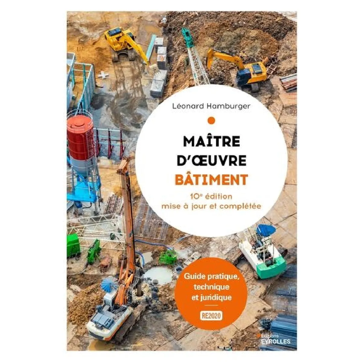 Maître d'oeuvre bâtiment : guide pratique, technique et juridique : RE2020 · Occasion