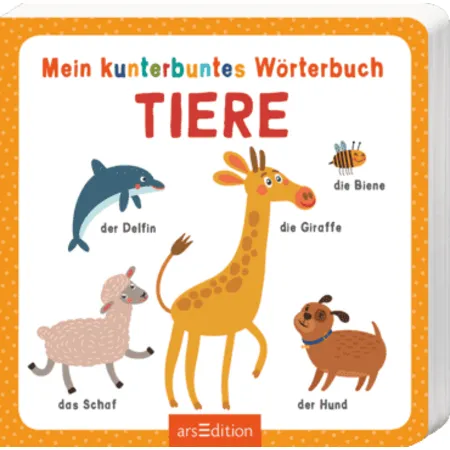 ars Edition Mein kunterbuntes Wörterbuch – Tiere