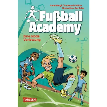 Carlsen Verlag Fußball Academy 2: Eine blöde Verletzung