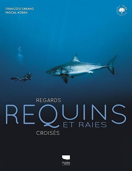 DELACHAUX  NIESTLE - REQUINS ET RAIES REGARDS CROISES