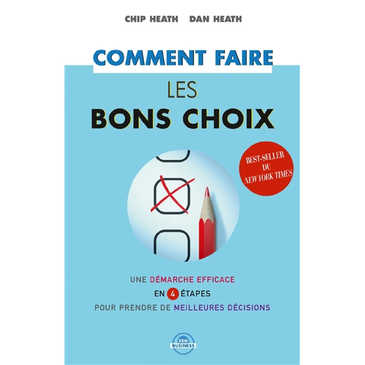 Comment faire les bons choix : une démarche efficace en 4 étapes pour prendre de meilleures décisions · Occasion