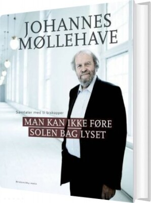 Man Kan Ikke Føre Solen Bag Lyset - Johannes Møllehave - Bog