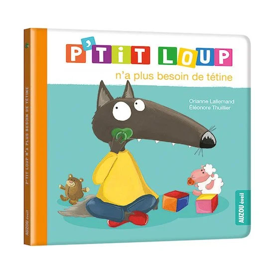 P'tit Loup n'a plus besoin de tétine   Vert        de               AUZOU