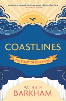Coastlines: The Story of Our Shore (Paperback)