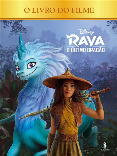 Raya e o Último Dragão - Livro do Filme de Disney