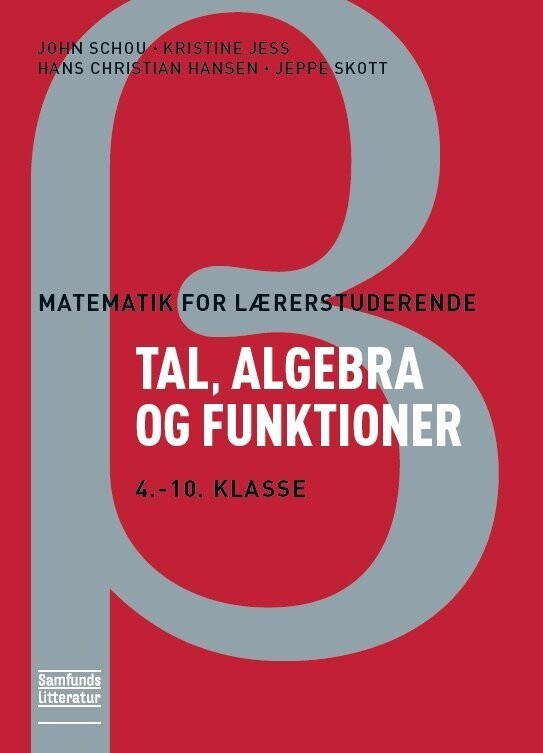Matematik For Lærerstuderende - Tal, Algebra Og Funktioner - Kristine Jess - Bog