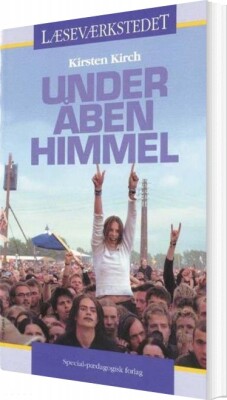 Under Åben Himmel - Læseværkstedet - Kirsten Kirch - Bog