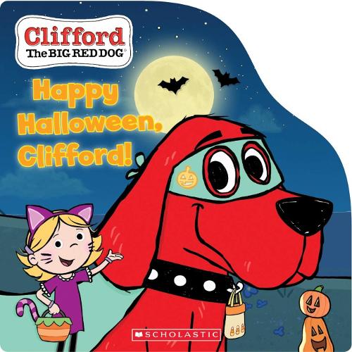 Happy Halloween, Clifford! - Clifford the Big Red Dog (Board book)
