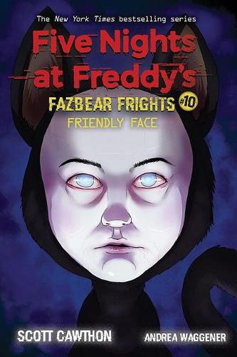 Friendly Face (Five Nights at Freddy's: Fazbear Frights #10) - Five Nights at Freddy's (Paperback)