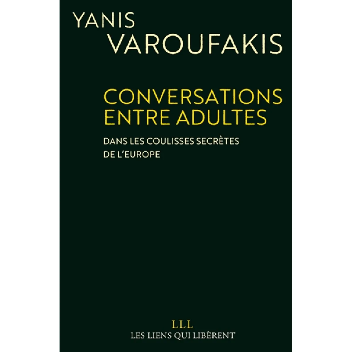 Conversations entre adultes : dans les coulisses secrètes de l'Europe · Occasion