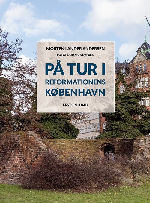 På Tur I Reformationens København - Morten Lander Andersen - Bog