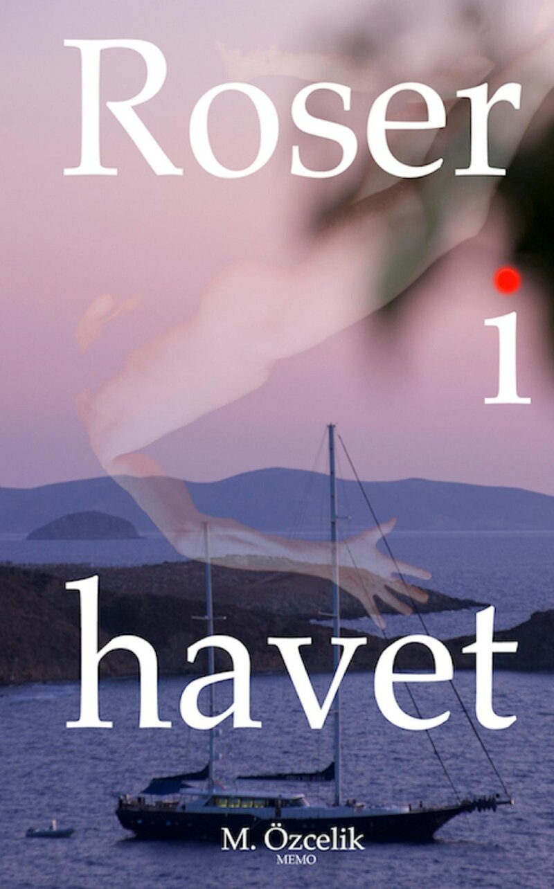 Roser I Havet - Mehmet Özcelik - Bog