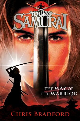 The Way of the Warrior (Young Samurai, Book 1) - Young Samurai (Paperback)
