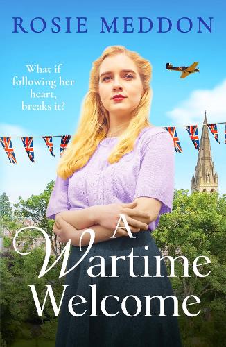 A Wartime Welcome: An emotional and romantic WWII saga - The Sisters' War (Paperback)