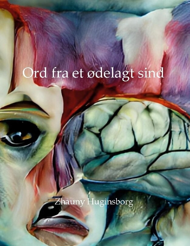 Ord Fra Et Ødelagt Sind - Zhauny Huginsborg - Bog