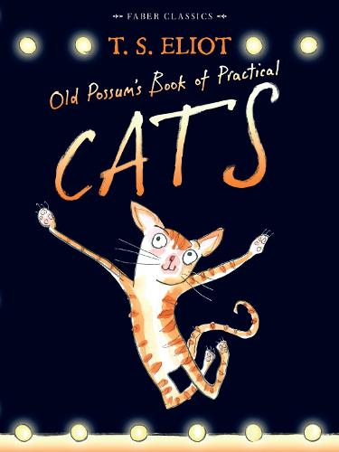 Old Possum's Book of Practical Cats: with illustrations by Rebecca Ashdown - Faber Children's Classics (Paperback)