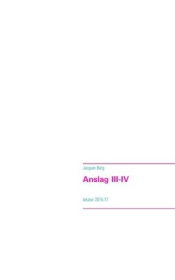 Anslag III-IV - Jacques Berg - Bog