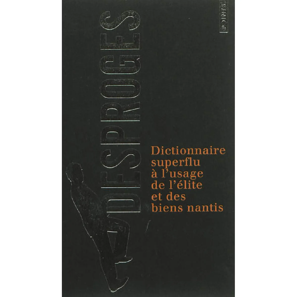 Dictionnaire superflu à l'usage de l'élite et des biens nantis · Occasion