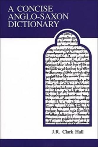 A Concise Anglo-Saxon Dictionary - MART: The Medieval Academy Reprints for Teaching 14 (Paperback)