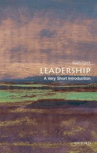 Leadership: A Very Short Introduction - Very Short Introductions (Paperback)