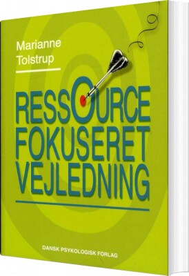 Ressourcefokuseret Vejledning - Marianne Tolstrup - Bog