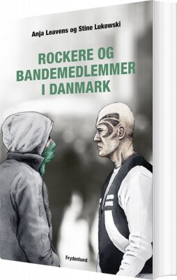 Rockere Og Bandemedlemmer I Danmark - Anja Levens - Bog