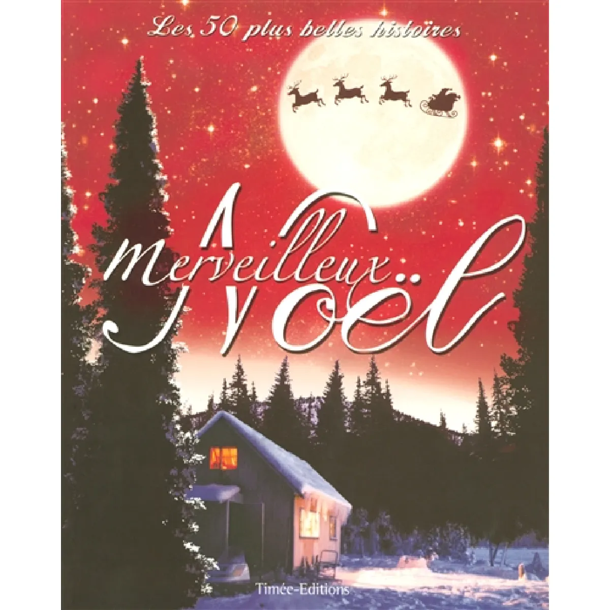Merveilleux Noël : les 50 plus belles histoires · Occasion