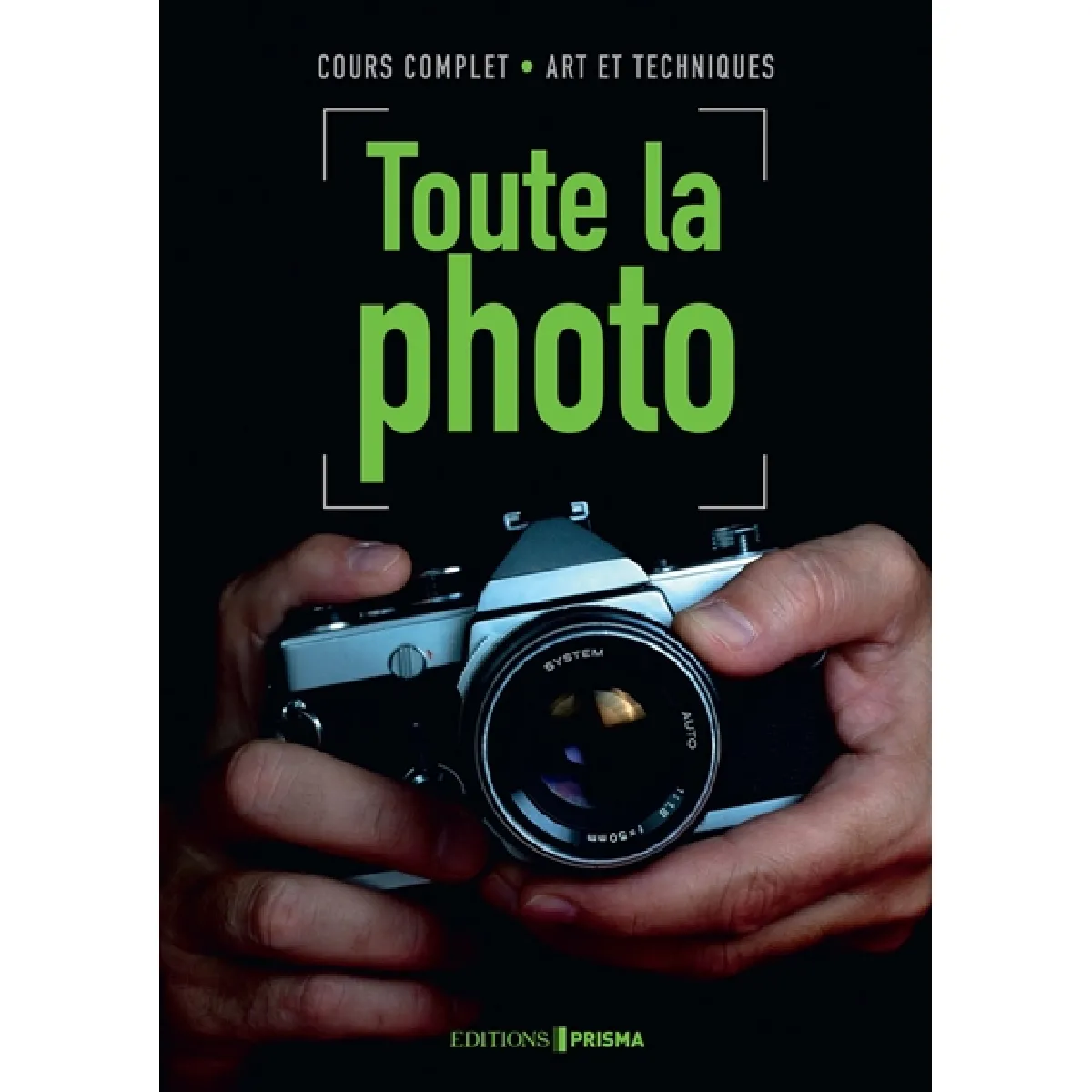 Toute la photo : cours complet : art et techniques · Occasion