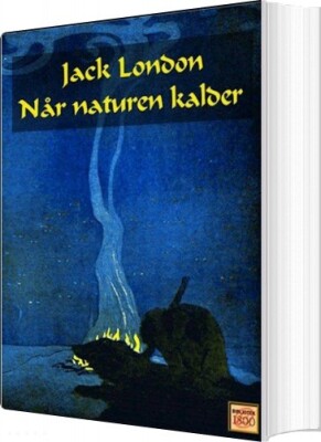 Når Naturen Kalder - Call Of The Wild - Jack London - Bog