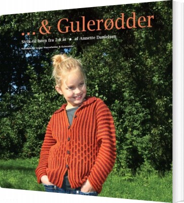 & Gulerødder - Annette Danielsen - Bog
