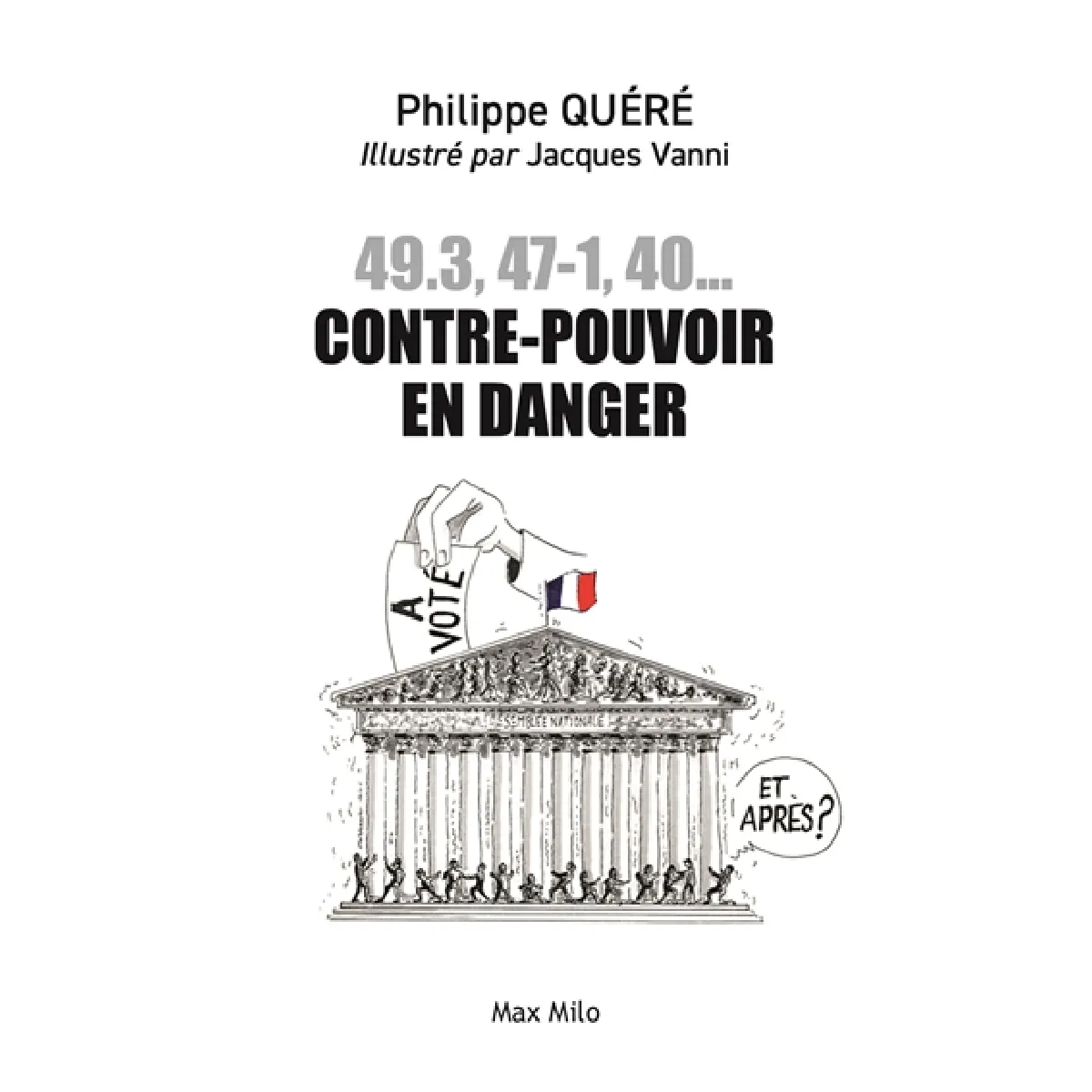 49.3, 47-1, 40... Contre-pouvoir en danger · Occasion