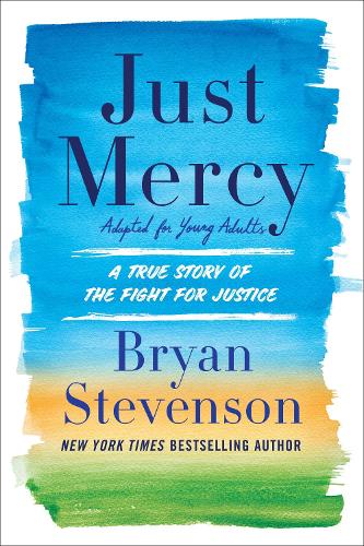 Just Mercy Adapted for Young People: A True Story of the Fight for Justice (Hardback)