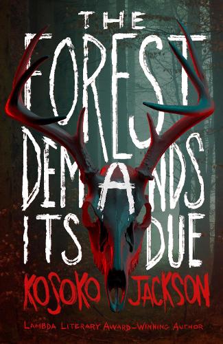 The Forest Demands Its Due (Hardback)