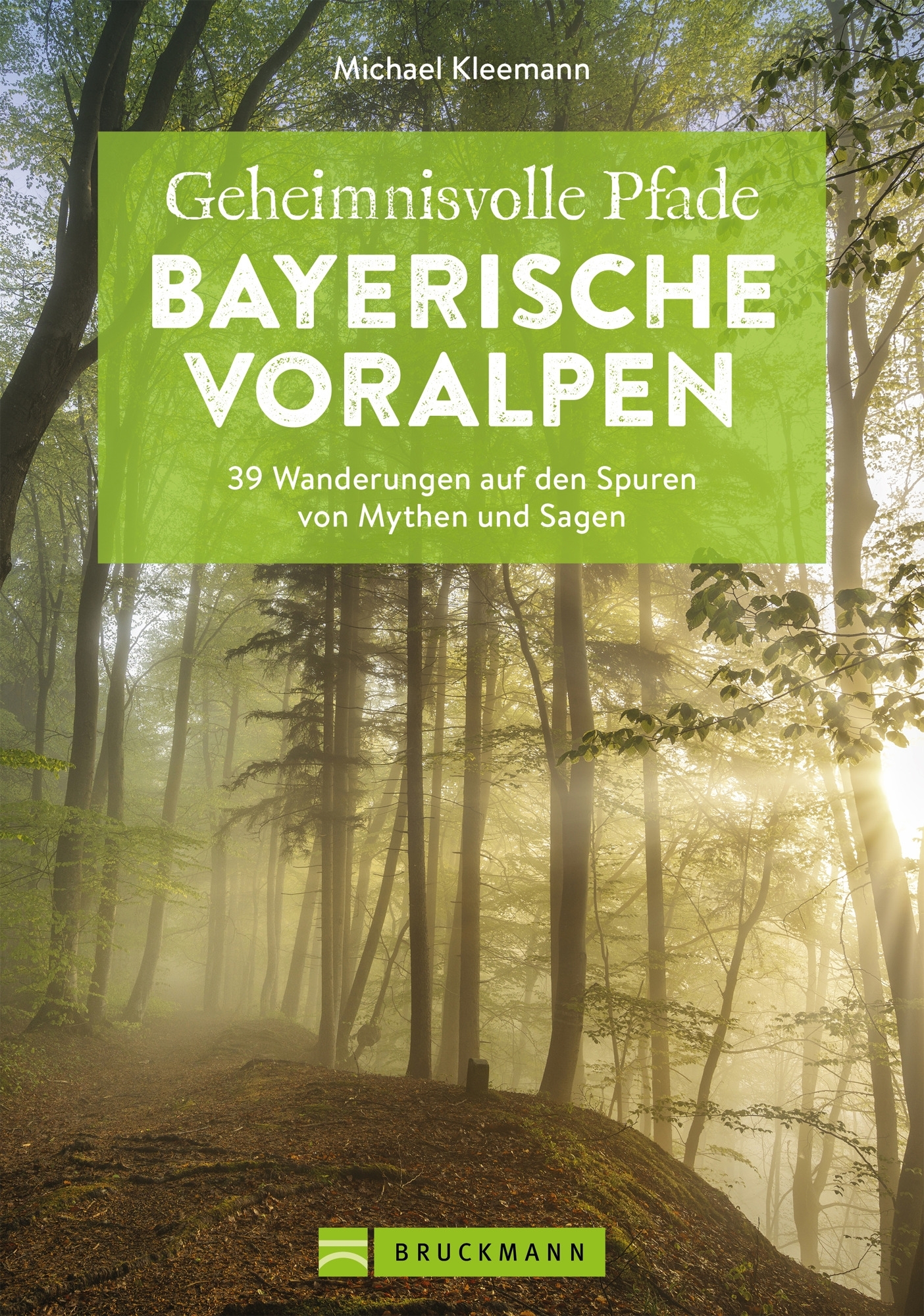 Bruckmann Geheimnisvolle Pfade Bayerische Voralpen