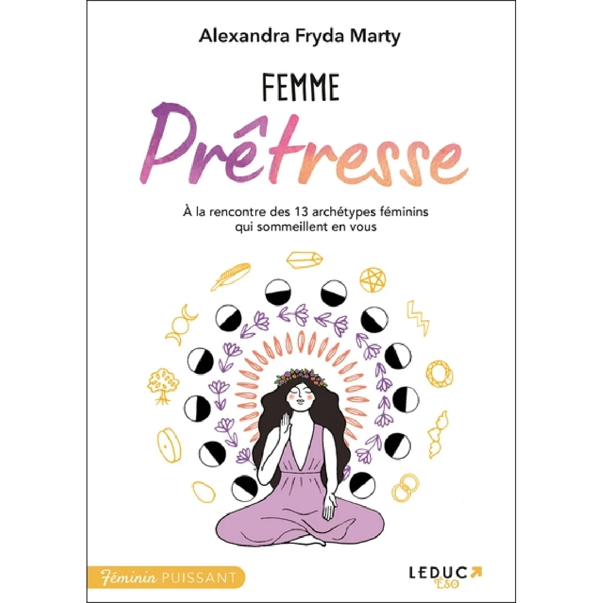 Femme prêtresse : à la rencontre des 13 archétypes féminins qui sommeillent en vous · Occasion