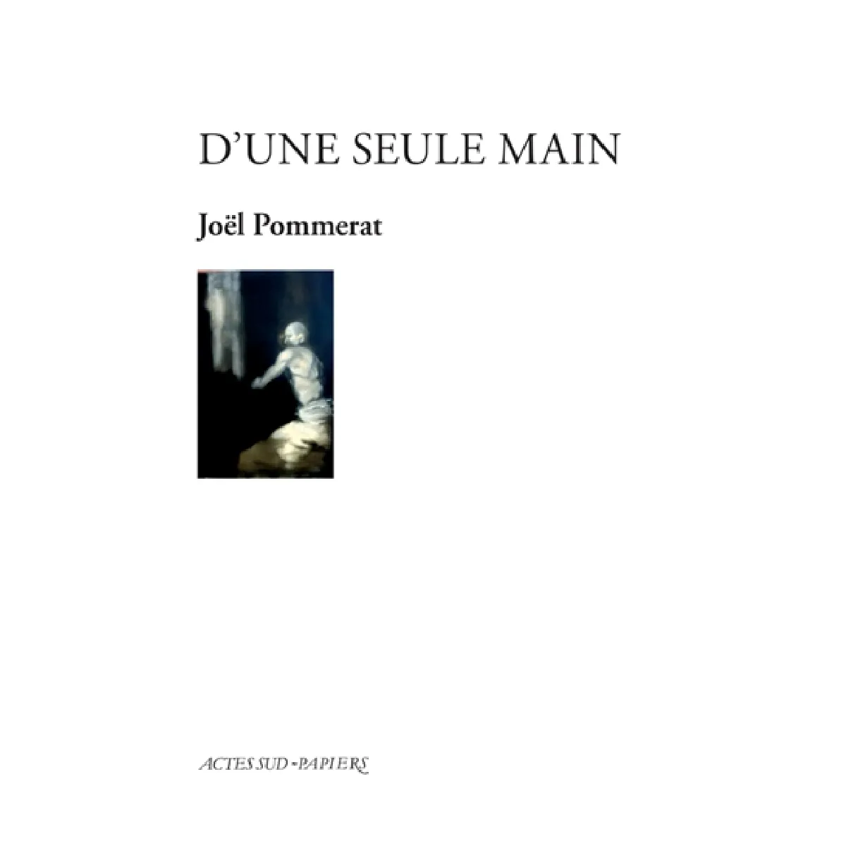 D'une seule main